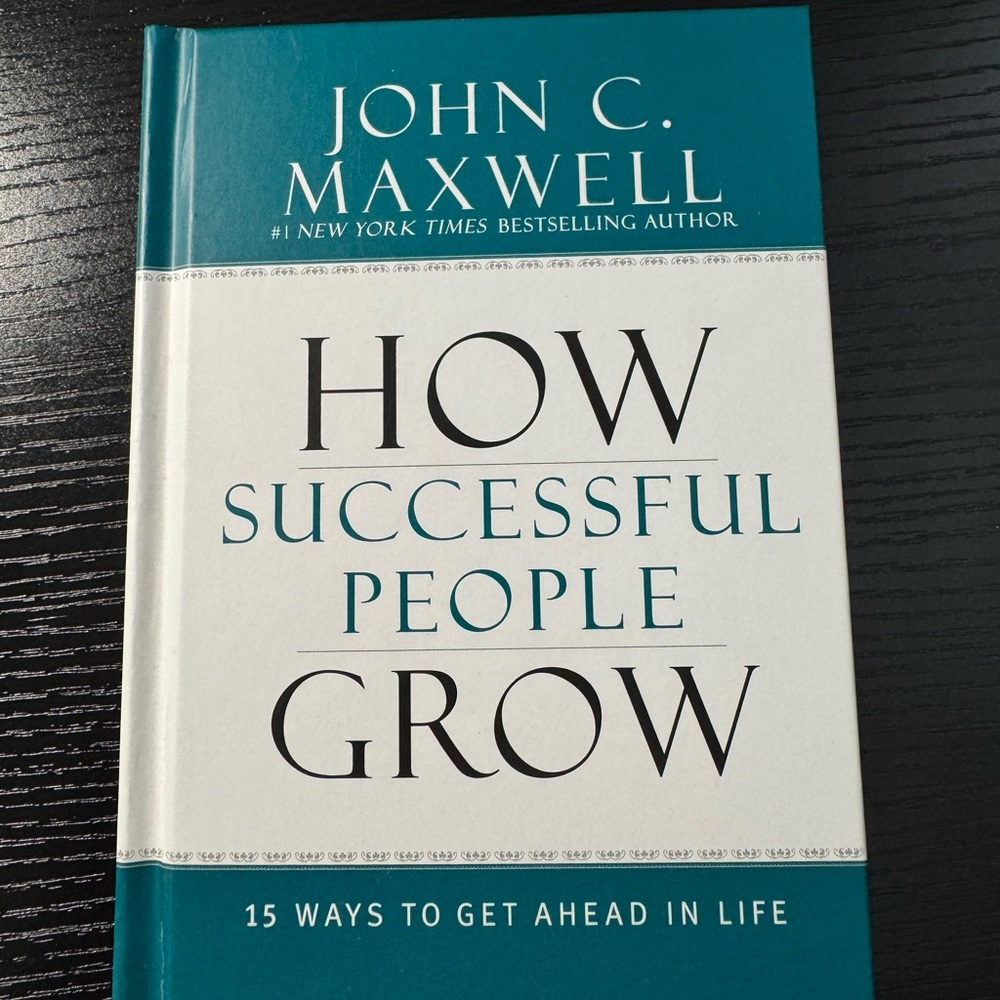 How Successful People Grow by John C. Maxwell